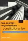 Image for Tax-exempt organizations and constitutional law  : nonprofit law as shaped by the U.S. Supreme Court