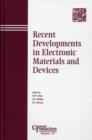 Image for Recent Developments in Electronic Materials and Devices - Ceramic Transactions Volume 131