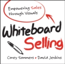 Image for Whiteboard selling  : empowering sales through visuals