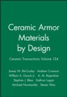 Image for Ceramic Armor Materials by Design: Ceramic Transactions, Volume 134