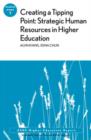 Image for Creating a Tipping Point: Strategic Human Resources in Higher Education
