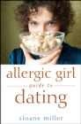 Image for Allergic Girl Guide to Dating