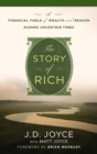 Image for The story of rich  : a financial fable of wealth and reason during uncertain times