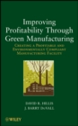 Image for Improving Profitability Through Green Manufacturing - Creating a Profitable and Environmentally Compliant Manufacturing Facility