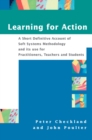 Image for Learning for action: a short definitive account of soft systems methodology and its use for practitioners, teachers and students