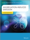 Image for Aggregation-induced emission  : fundamentals