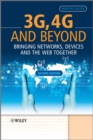 Image for 3G, 4G and beyond: bringing networks, devices and the web together