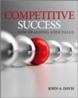 Image for Competitive success: how branding adds value