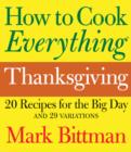 Image for How to Cook Everything Thanksgiving: 20 Recipes for the Big Day