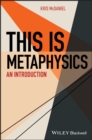 Image for This is metaphysics  : an introduction