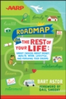 Image for Roadmap for the rest of your life  : smart choices about money, health, work, lifestyle ... and pursuing your dreams