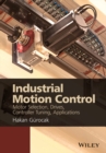 Image for Industrial motion control: motor selection, drives, controller tuning, applications