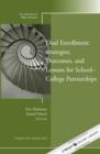Image for Dual enrollment  : strategies, outcomes, and lessons for school-college partnerships