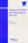 Image for Advances in Fusion and Processing of Glass III - Ceramic Transactions V141