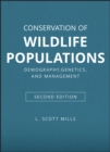 Image for Conservation of wildlife populations: demography, genetics, and management