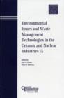 Image for Environmental Issues and Waste Management Technologies in the Ceramic and Nuclear Industries IX - Cernsactions, Volume 155