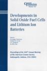 Image for Developments in Solid Oxide Fuel Cells and Lithium Iron Batteries: Ceramic Transactions, Volume 161