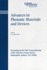 Image for Advances in photonic materials and devices: proceedings of the 106th Annual Meeting of the American Ceramic Society : Indianapolis, Indiana, USA (2004)