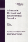 Image for Advances in electronic and electrochemical ceramics: proceedings of the 107th Annual Meeting of the American Ceramic Society : Baltimore, Maryland, USA (2005)