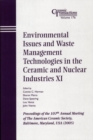 Image for Environmental issues and waste management technologies in the ceramic and nuclear industries XI: proceedings of the 107th Annual Meeting of the American Ceramic Society :Baltimore, Maryland, USA (2005)