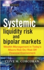 Image for Systemic liquidity risk and bipolar markets: wealth management in todays macro risk on/risk off financial environment