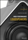 Image for High Performance Loudspeakers : Optimising High Fidelity Loudspeaker Systems