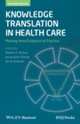 Image for Knowledge translation in health care  : moving from evidence to practice