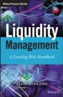 Image for Liquidity Management: A Funding Risk Handbook