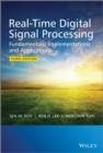 Image for Real-time digital signal processing  : fundamentals, implementations and applications