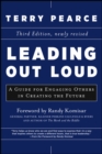 Image for Leading out loud: a guide for engaging others in creating the future
