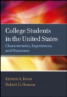 Image for College students in the United States: characteristics, experiences, and outcomes