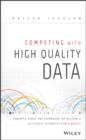 Image for Competing with data quality: concepts, tools, and techniques for building a successful approach to data quality