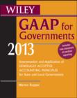 Image for Wiley GAAP for governments 2013: interpretation and application of generally accepted accounting principles for state and local governments