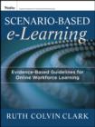 Image for Scenario-based e-learning: evidence-based guidelines for online workforce learning
