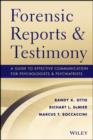 Image for Forensic reports and testimony: a guide to effective communication for psychologists and psychiatrists