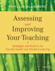 Image for Assessing and improving your teaching: strategies and rubrics for faculty growth and student learning