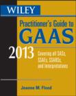 Image for Wiley practitioner&#39;s guide to GAAS 2013: covering all SASs, SSAEs, SSARSs, and interpretations