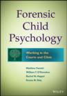 Image for Forensic child psychology: working in the courts and clinic