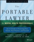 Image for The portable lawyer for mental health professionals: an A-Z guide to protecting your clients, your practice, and yourself