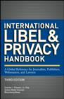 Image for International Libel and Privacy Handbook: A Global Reference for Journalists, Publishers, Webmasters, and Lawyers
