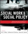 Image for Social work and social policy: advancing the principles of economic and social justice