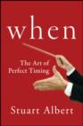Image for When: the art of perfect timing