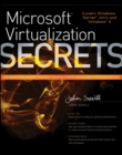 Image for Microsoft virtualization secrets: do what you never thought possible with Microsoft virtualization