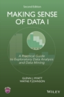 Image for Making sense of data.: (A practical guide to exploratory data analysis and data mining) : I,