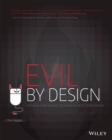 Image for Evil by design  : interaction design to lead us into temptation