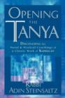 Image for Opening the Tanya: Discovering the Moral and Mystical Teachings of a Classic Work of Kabbalah