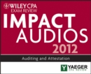 Image for Wiley CPA Exam Review 2012 Impact Audios : Auditing and Attestation