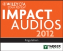Image for Wiley CPA Exam Review 2012 Impact Audios : Regulation