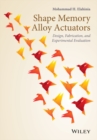 Image for Shape memory alloy actuators: design, fabrication and experimental evaluation