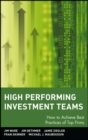 Image for High Performing Investment Teams: How to Achieve Best Practices of Top Firms